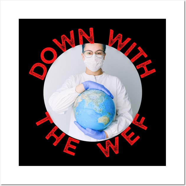 Down with the WEF Wall Art by Carnigear